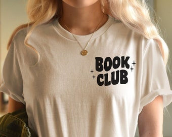 Book Club Shirt, Book Lovers T-shirt, Gift For Bookworms, Booksellers Gift, Gift For Teachers, Readers' T-shirt