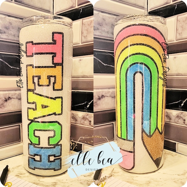 Teach Rainbow Pencil Glitter Tumbler, Epoxy Sealed Cup