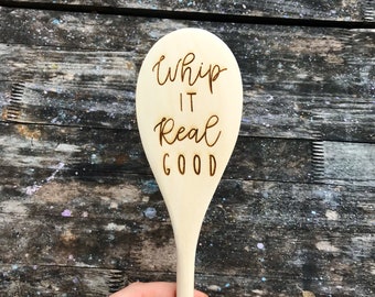 Engraved Wood Spoon | Whip it Real Good | Funny Wood Cooking Spoon | Kitchen Humor | Funny Gift for Mothers Day | Mom Kitchen Decor Gifts