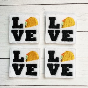 4 love taco felties 1.75”