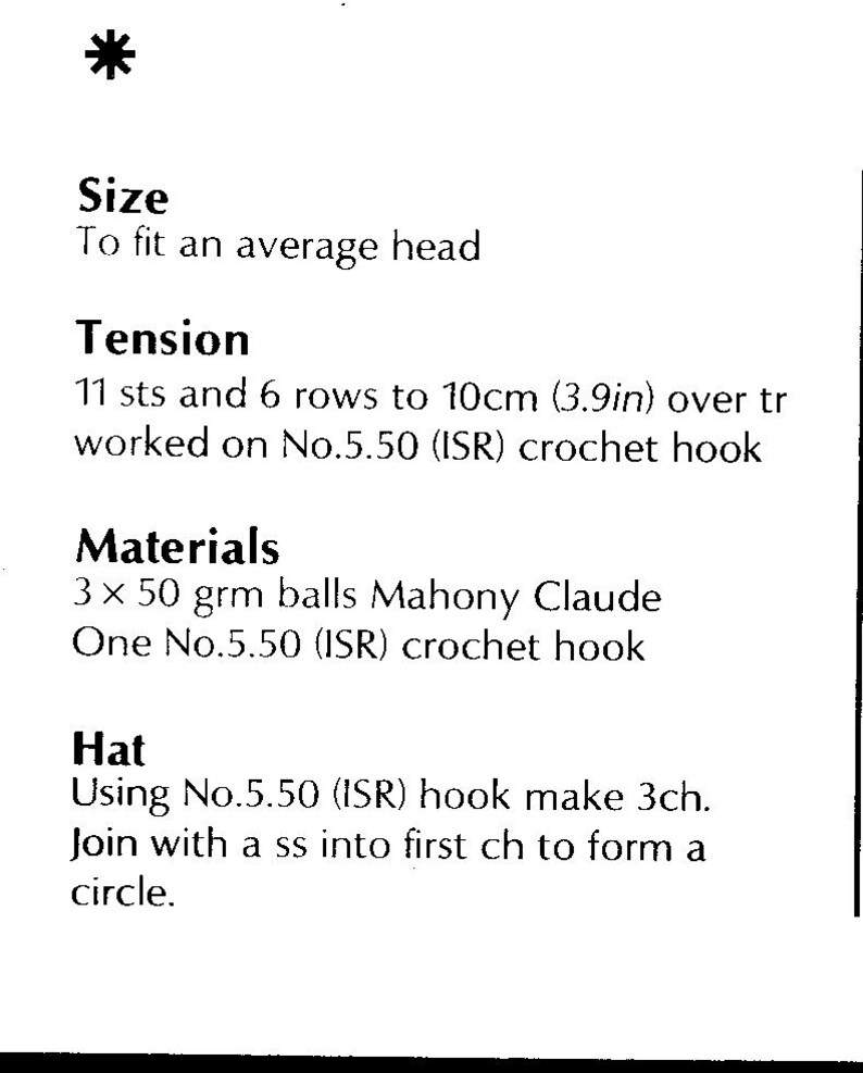 May include: Crochet instructions for a hat. The instructions include the size, tension, materials, and steps for making the hat. The hat is made with 3 balls of Mahony Claude yarn and a size 5.50 crochet hook.