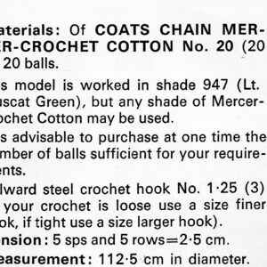 May include: Crochet instructions for a circular project using Coats Chain Mercer Crochet Cotton in shade 947 (Lt. Muscat Green). The instructions call for 20 balls of yarn and a Milward steel crochet hook size 1.25 (3). The tension is 5 stitches and 5 rows per 2.5 cm. The finished project measures 112.5 cm in diameter.