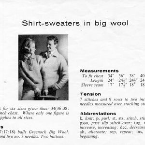 May include: A knitting pattern for a shirt-sweater in big wool. The pattern includes instructions for six sizes, from 34 to 44 inches in chest, and measurements for each size. The pattern also includes a list of materials, including Greenock Big Wool yarn, needles, and buttons.