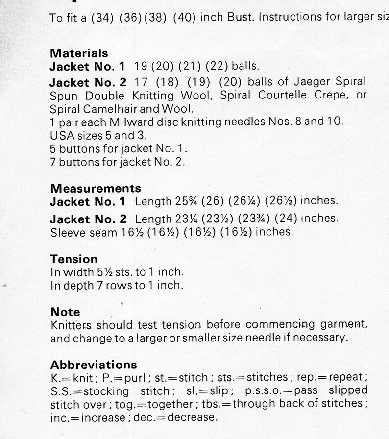 May include: Knitting pattern instructions for a jacket with measurements in inches for sizes 34 to 40 inch bust. The pattern includes materials needed, such as Jaeger Spiral Spun Double Knitting Wool, Spiral Courtelle Crepe, or Spiral Camelhair and Wool, and knitting needles.