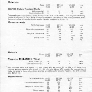 May include: Knitting pattern instructions for a Torpedo Shetland Type Wool Chunky sweater. The pattern includes sizes for 90/95 cm (36/38 inches), 98/103 cm (39/41 inches), and 105/110 cm (42/44 inches). The pattern also includes the amount of yarn needed for each size in balls.