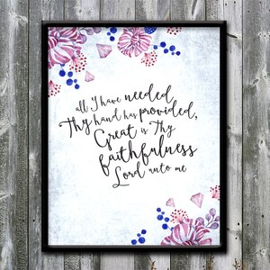 Great is thy faithfulness- Hymn - All I have needed - Thanksgiving - purple - flowers - Printable - DIGITAL DOWNLOAD - Art print - 8x10