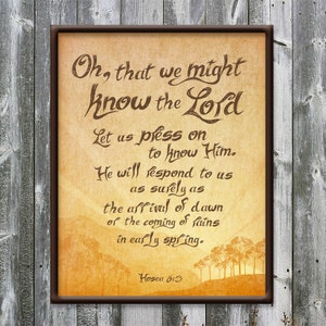 Hosea 6:3 - Know the Lord - Sunrise - Press on - Wall art - Scripture art - Bible verse printable - DIGITAL DOWNLOAD - Art print - 8x10