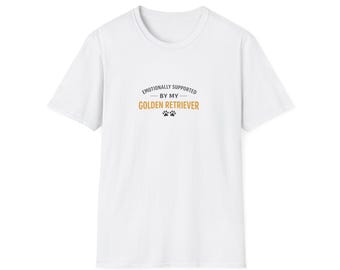 Emotionally Supported by My Golden Retriever T-Shirt | Dog Lover Tee