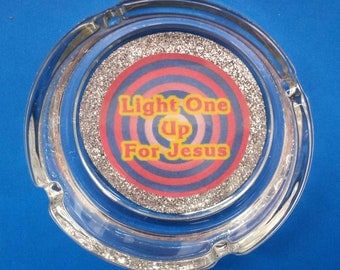 Handmade Light One Up For Jesus Glass Ashtray, Smoke, Smoke Accessory, Jesus, Glass Ashtray, Jesus Ashtray, Made By Mod.