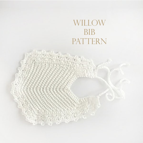 Crochet PATTERN, Baby Bib Digital PDF, Bib Instructions, Crochet Small Bib Pattern, Willow Crochet TUTORIAL, Instant Download Pattern