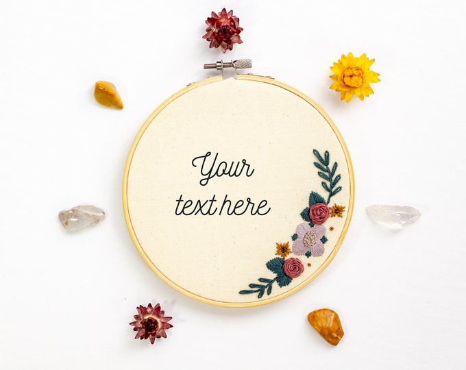 Personalized embroidery art - custom text art - quote hoop art - flower hoop art - nursery hoop art - hand embroidery hoop