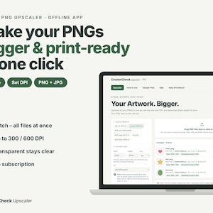 Op de afbeelding: Een digitale interface voor de CreatorCheck Upscaler-software weergegeven op een laptopscherm. De tekst luidt: Make your PNGs bigger & print-ready in one click. Kenmerken zijn onder meer batchverwerking, DPI-instellingen en geen abonnement vereist.
