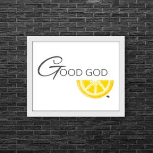 Puede incluir: Impresión enmarcada en blanco con el texto "Good God" en letras grises y un gráfico de rodaja de limón amarillo.
