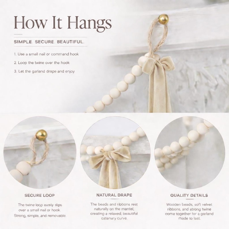 May include: A decorative garland featuring wooden beads, soft velvet ribbons, and twine. The image includes instructions on how to hang the garland, with text reading "How It Hangs" and details on secure looping and natural draping.