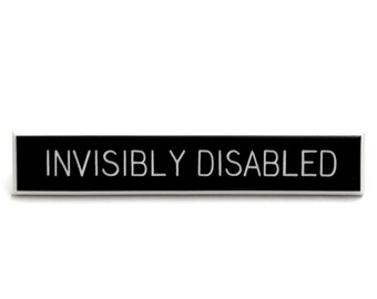 Invisibly Disabled Pin, Disability Awareness, Chronic Pain Pin, Hidden Disability, Mental Health Pin, Invisible Illness