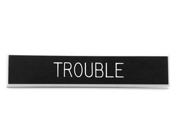 Trouble Pin, Scarcastic Pin, Black and White Pin, Trouble Maker Pin, Brat Pin, Bad Influence Pin