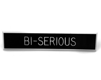Bi-Serious pin, bi-furious, bisexual pin, lgbt pin, pansexual pin, queer pin