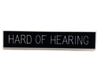 Hard Of Hearing Pin, speak loudly pin, hearing loss pin, hearing impairment pin