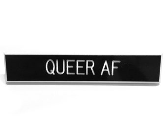 Queer AF pin, queer pin, lgbt pin, feminist pin, queer pride pin