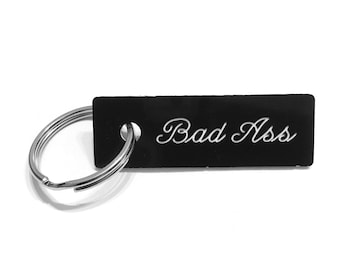 Bad Ass Keychain, Bad Ass Keyring, Personalized Keychain, Custom Keychain, BAMF Keychain, Like A Boss Keychain, Boss Bitch Keychain
