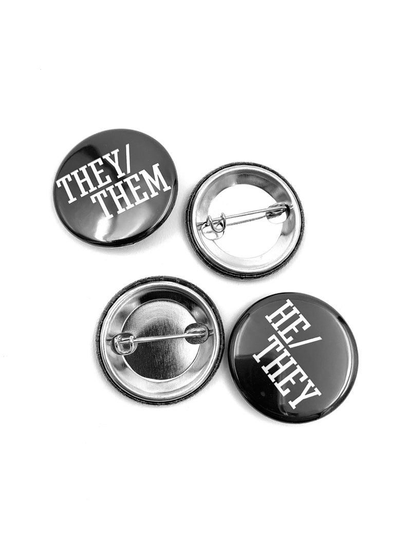 Pronouns Button, They them button, He him pin, She Her pin, Ze zir button image 2