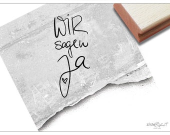 Stempel Hochzeitsstempel Wir sagen Ja in Handschrift - Textstempel zur Hochzeit, für Einladungskarten, Heiratsanzeige, Fotobuch, Tischdeko