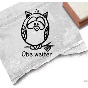 Stempel Lehrerstempel Eule I, Übe weiter - Kritik zur Motivation der Kinder, Belohnung, Belobigung, Schule, Geschenk für Kinder und Lehrer