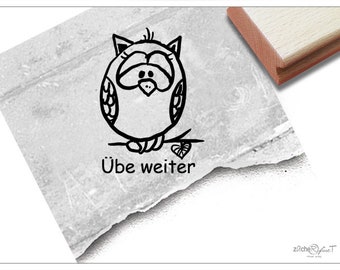 Stempel Lehrerstempel Eule I, Übe weiter - Kritik zur Motivation der Kinder, Belohnung, Belobigung, Schule, Geschenk für Kinder und Lehrer