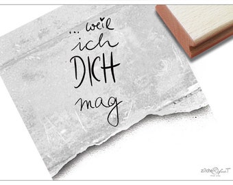 Stempel ...weil ich Dich mag, in Handschrift - Textstempel für Karten, Geschenkanhänger, Scrapbook, Freundschaft und Liebe, Valentinstag