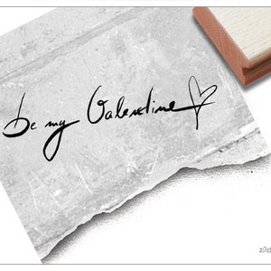 Stempel Be my Valentine, Handschrift - Textstempel mit Spruch, Liebesgrüße zum Valentinstag, Hochzeit, Karten, Geschenkanhänger, Scrapbook