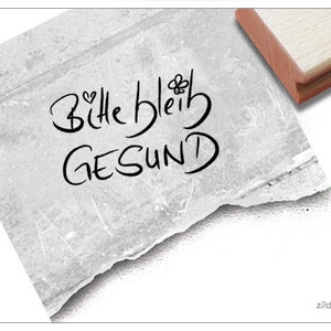 Stempel Bitte bleib gesund, in Handschrift - Textstempel für Nachrichten, Karten und Briefe, Geschenkanhänger, Scrapbook, Gesundheit, Spruch