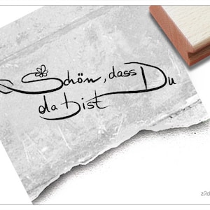 Stempel Schön, dass Du da bist, in Handschrift - Textstempel für Karten, Geschenkanhänger, Servietten, Tischdeko, Gastgeschenk, Scrapbook