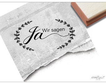 Stempel Hochzeitsstempel Wir sagen Ja, mit Ranke - Textstempel zur Hochzeit, für Einladungskarten, Heiratsanzeige, Fotobuch, Tischdeko