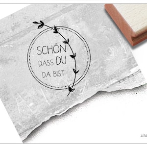 Stempel Schön dass Du da bist, mit Ranke - Textstempel für Karten, Geschenkanhänger, Tischdeko, Gastgeschenk, Scrapbook, Liebe, Freundschaft