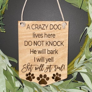 Don’t ring doorbell | Crazy dogs live here |