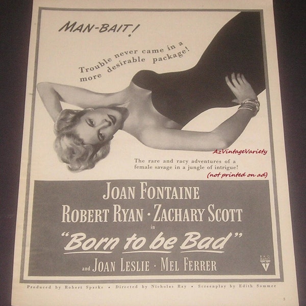 1950 MOVIE "Born to be Bad", Vintage Magazine Ad, Man-Bait, Joan Fontaine, Robert Ryan, Zachary Scott, Old Hollywood