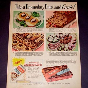 May include: Vintage advertisement for Dromedary Dates. The ad features images of recipes using dates, including salads, breads, and cookies. A box of Dromedary Chopped Dates is also shown, with text promoting their ease of use and time-saving qualities.