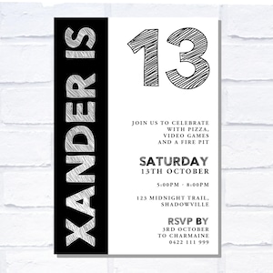 May include: A black and white invitation for a 13th birthday celebration. The design features the name "XANDER IS" vertically on a black stripe, and the number "13" in a bold font. The invitation includes event details.