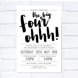 Big Four Ohhh Birthday Invitation, Digital Invitation, Print Yourself