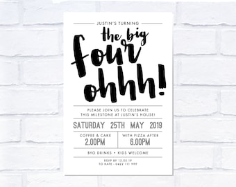 Big Four Ohhh Birthday Invitation, Digital Invitation, Print Yourself