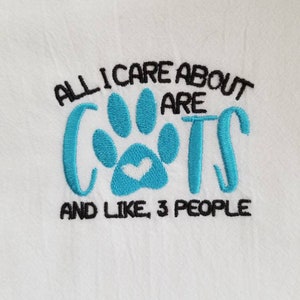 Cat Love and Like 3 People tea towel