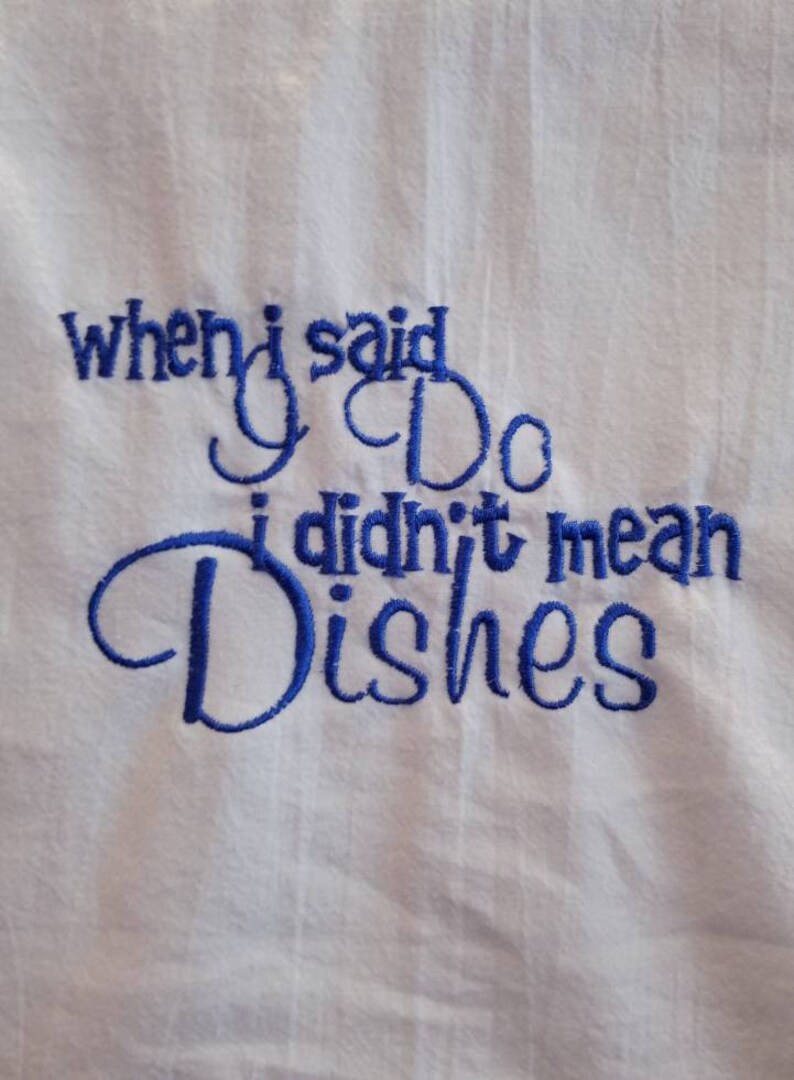 I Don/'t Do Dishes tea towel