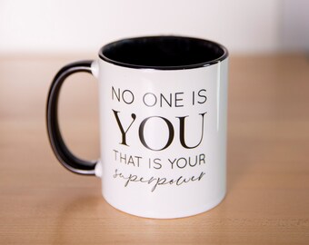 No One is You That is Your Superpower Coffee Mug Gift, Inspirational Mug Gift, Superpower Mug Gift, Superpower Boss Gift, Coworker Mug Gift
