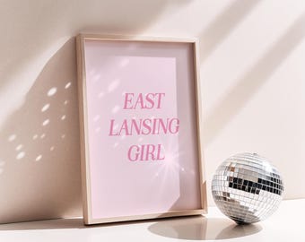 East Lansing Girl Print Pink College Dorm Room Decor Preppy Michigan Art for Apartment Galley Wall