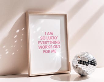So Lucky Quote Pink Modern Home Decor Wall Art Everything Works Out for Me Affirmation Poster Print