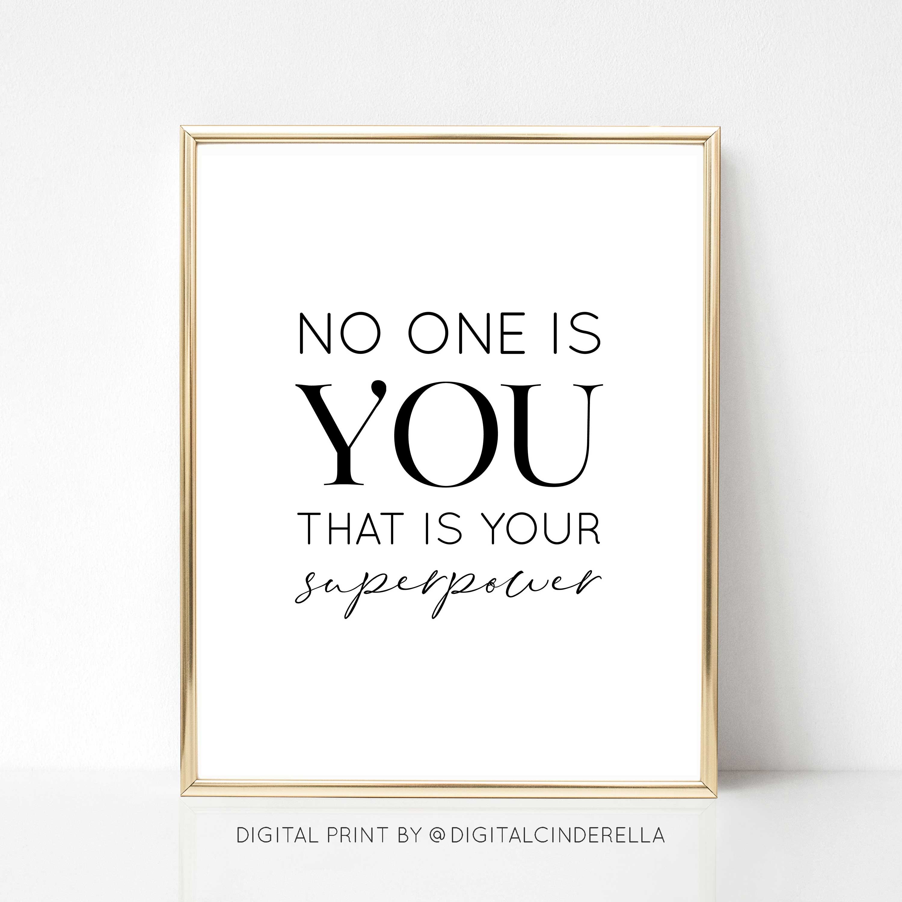 No One is You That is Your Superpower Printable Quote, No One is You