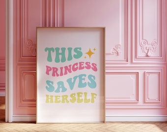 Digital Art This Princess Saves Herself Quote, Princess Quote, Fairytale Quote, Inspirational Princess Digital Print, Princess Wall Art