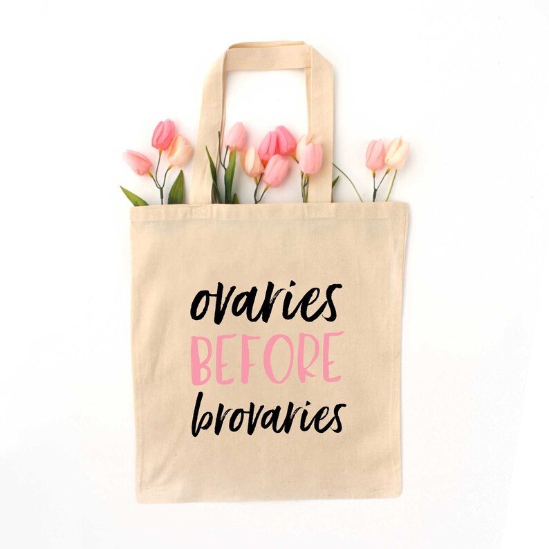 Best Friend Gift Feminist Gift Ovaries Brovaries Tote Girl Boss Gift Girl Boss Gift Galentines Day Gift for Her Girl Power Gift