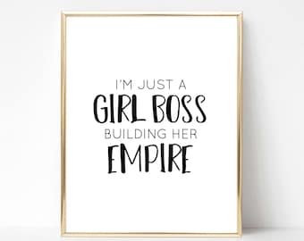 I'm a Girl Boss Building Her Empire Quote, Girl Boss Digital Print, Girl Boss Office Quote, Inspirational Quote, Girl Boss Printable Quote