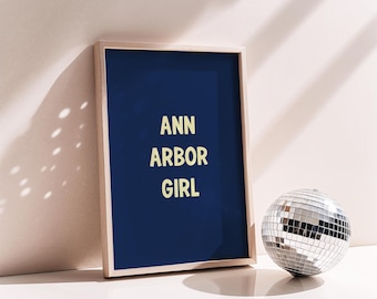Ann Arbor Girl Michigan Apartment Wall Art Blue Graduation Gift for Her Dorm Poster Print Digital Download